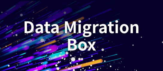 Data Migration Box